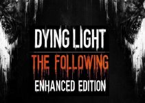 Dying Light: The Following – Enhanced Edition Free Download (v1.52.0) Dying Light: The Following – Enhanced Edition Free Download (v1.52.0)