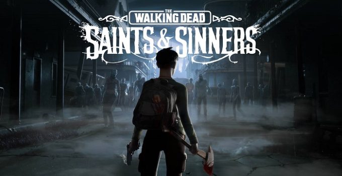 The Walking Dead: Saints & Sinners Free Download The Walking Dead: Saints & Sinners Free Download