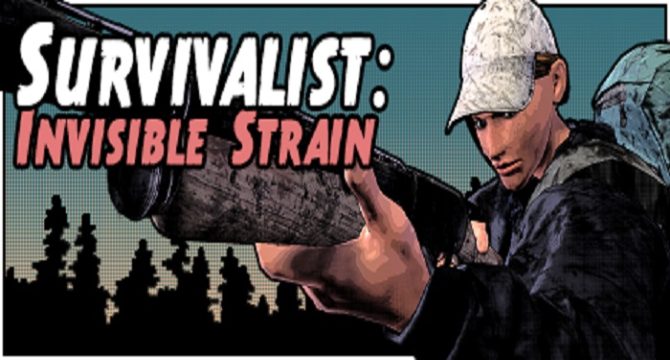 Survivalist: Invisible Strain Free Download
