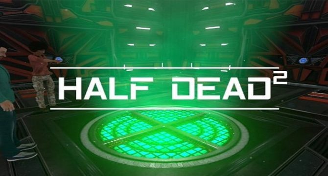 HALF DEAD 2 Free Download
