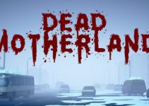 Dead Motherland: Zombie Co-op Free Download Dead Motherland: Zombie Co-op Free Download