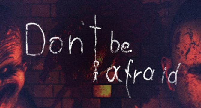 Don't Be Afraid Free Download