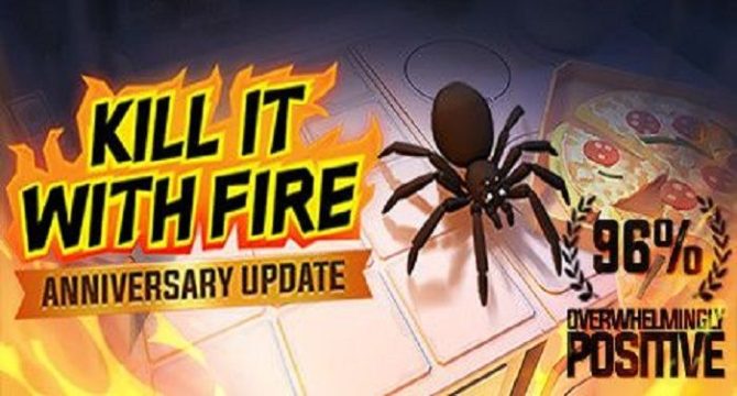 Kill It With Fire Free Download (Anniversary Update)