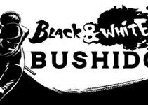 Black & White Bushido Free Download Black & White Bushido Free Download
