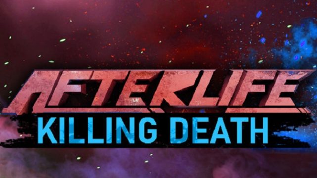 AFTERLIFE: KILLING DEATH Free Download