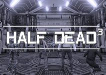 HALF DEAD 3 Free Download HALF DEAD 3 Free Download