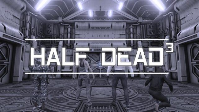 HALF DEAD 3 Free Download