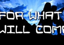 For What Will Come Free Download For What Will Come Free Download