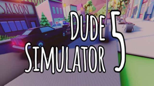 Dude Simulator 5 Free Download