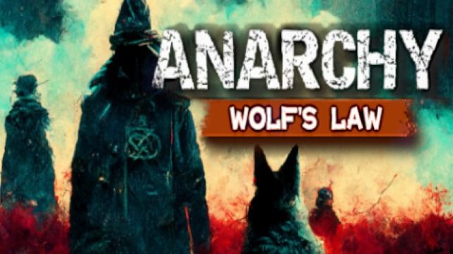 Anarchy: Wolf's Law Free Download