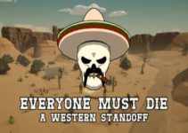 Everyone Must Die: A Western Standoff Free Download Everyone Must Die: A Western Standoff Free Download