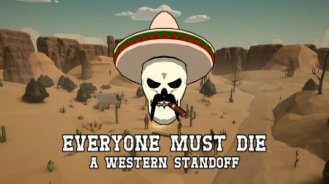 Everyone Must Die: A Western Standoff Free Download