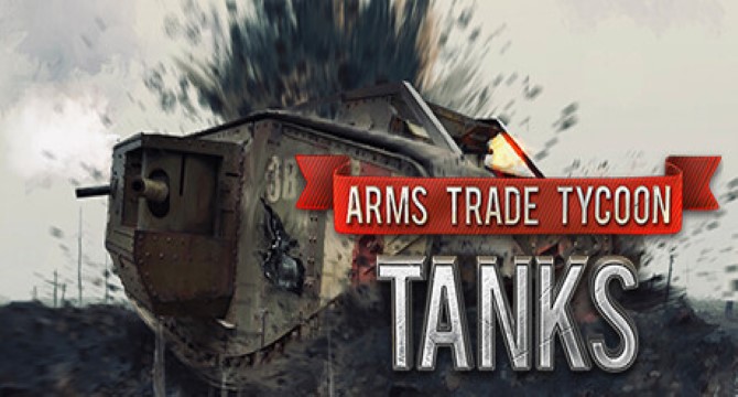 Arms Trade Tycoon: Tanks Free Download