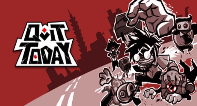 QUIT TODAY Free Download