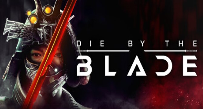 Die by the Blade Free Download