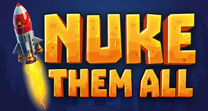 Nuke Them All Free Download