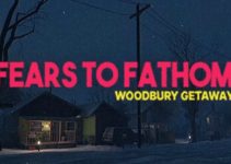 Fears to Fathom – Woodbury Getaway Free Download Fears to Fathom – Woodbury Getaway Free Download