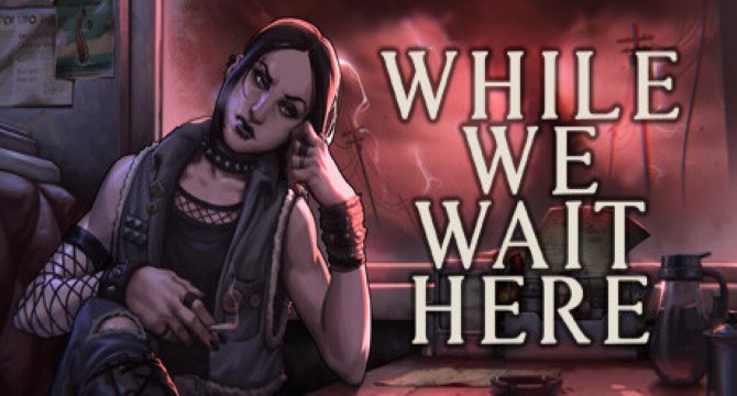 While We Wait Here Free Download