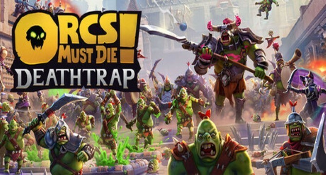 Orcs Must Die! Deathtrap Free Download