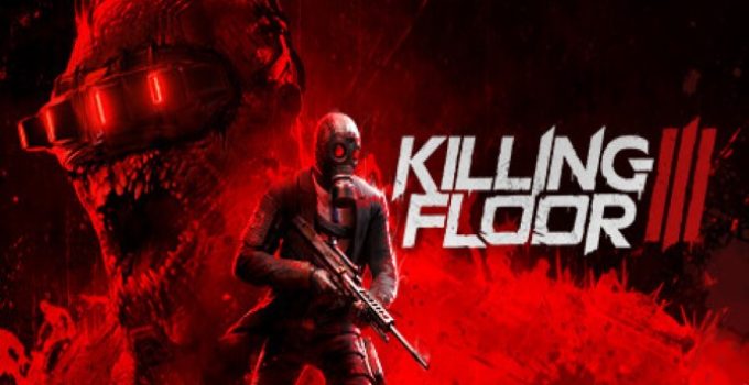 Killing Floor 3 Free Download