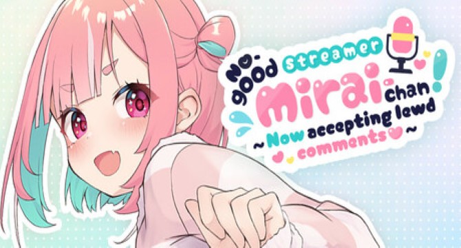 No-good Streamer Mirai-chan! Free Download