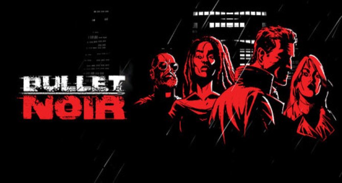 Bullet Noir Free Download