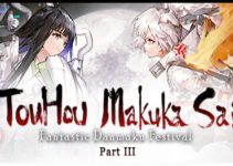 Touhou Makuka Sai ~ Fantastic Danmaku Festival Part III Free Download Touhou Makuka Sai ~ Fantastic Danmaku Festival Part III Free Download