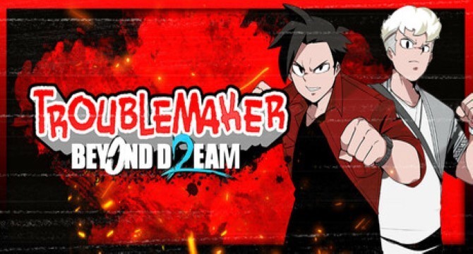 Troublemaker 2: Beyond Dream Free Download