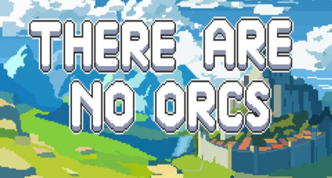 There Are No Orcs Free Download