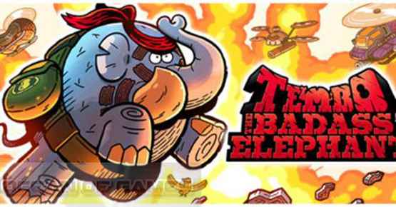 Tempo The Badass Elephant Features Free Download