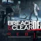 Breach and Clear Deadline Rebirth Free Download