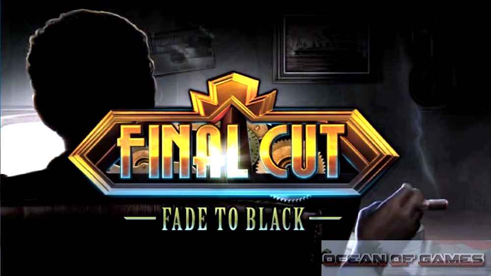 Final Cut 6 Fade to Black Free Download
