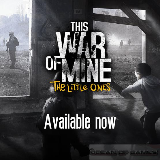 This War of Mine The Little Ones Free Download