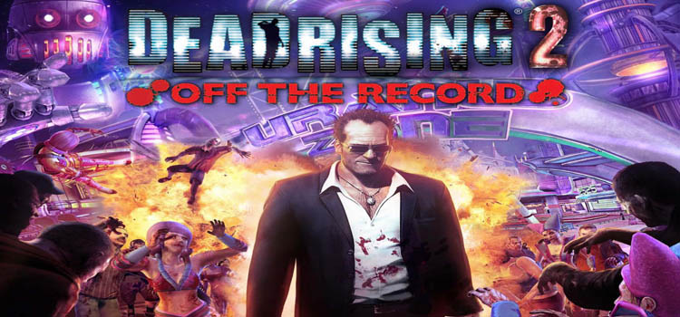 Dead Rising 2 Off The Record Free Download Full Game