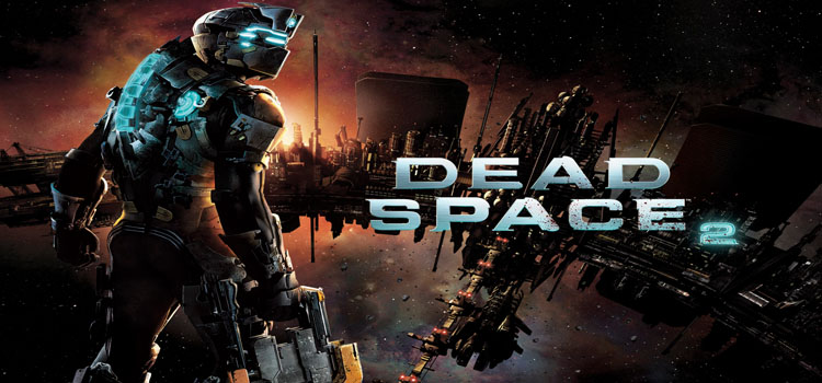 Dead Space 2 Free Download Full PC Game