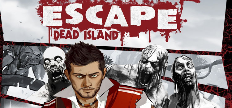Escape Dead Island Free Download Full PC Game