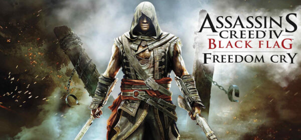 Assassins Creed IV Black Flag Freedom Cry Free Download