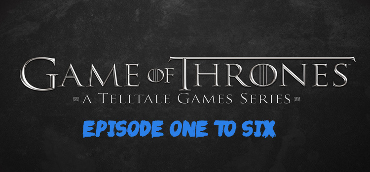 Game of Thrones Episode 6 Free Download Full PC Game