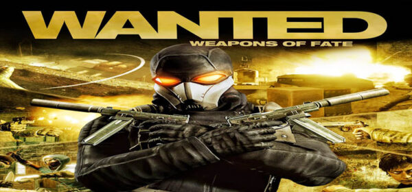 Wanted Weapons of Fate Free Download Full PC Game