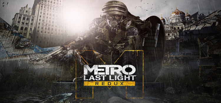 Metro Last Light Redux Free Download FULL PC Game