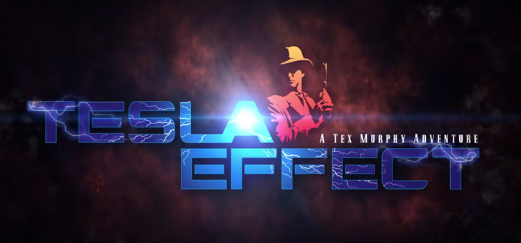 Tesla Effect A Tex Murphy Adventure Free Download PC