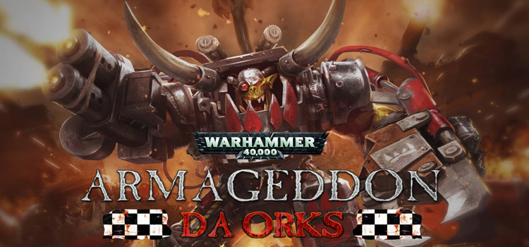 Warhammer 40000 Armageddon Da Orks Free Download PC