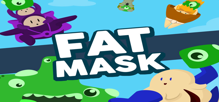 Fat Mask Free Download FULL Version Cracked PC Game