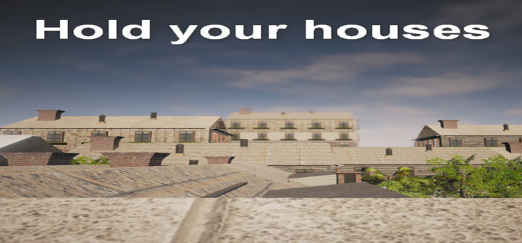 Hold Your Houses Free Download FULL Version PC Game