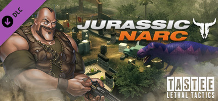 TASTEE Lethal Tactics Map Jurassic Narc Free Download PC