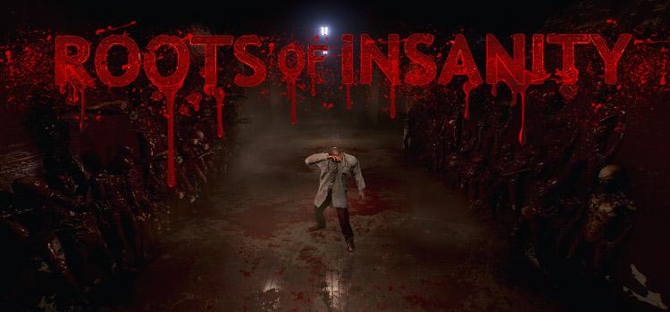 Roots Of Insanity Free Download FULL Version PC Game
