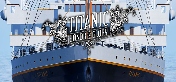 Titanic Honor And Glory Free Download FULL PC Game