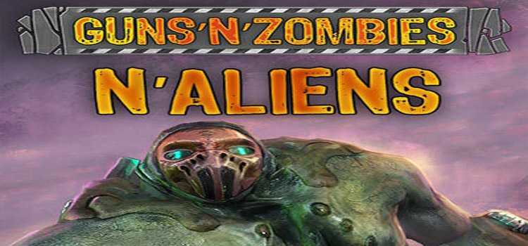 Guns N Zombies N Aliens Free Download Cracked PC Game