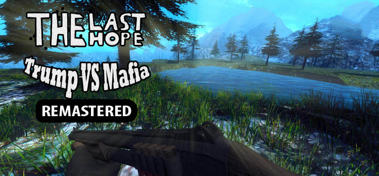 The Last Hope Trump vs Mafia Remastered Free Download PC