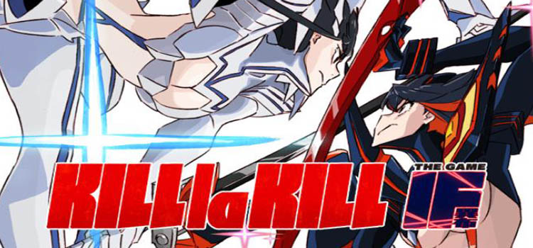 KILL La KILL IF Free Download FULL Version PC Game